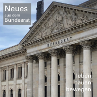 Neues aus dem Bundesrat