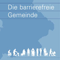 Cover des Leitfadens 'Die barrierefreie Gemeinde' Cover des Leitfadens 'Die barrierefreie Gemeinde'