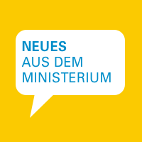 Sprechblase auf gelbem Hintergrund mit Text "Neues aus dem Ministerium" Sprechblase auf gelbem Hintergrund mit Text "Neues aus dem Ministerium"