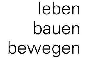 Text zeigt den Slogan des Bayerischen Staatsministeriums für Wohnen, Bau und Verkehr: leben bauen bewegen