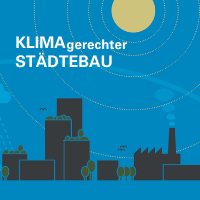 Modellvorhaben Klimagerechter Städtebau