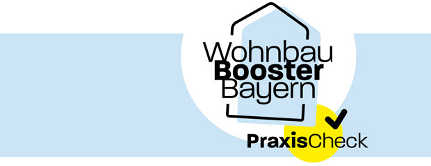 Logo Wohnbaubooster Bayern. Darunter ein gelber Kreis mit Haken und Text "PraxisCheck" Logo Wohnbaubooster Bayern. Darunter ein gelber Kreis mit Haken und Text "PraxisCheck"